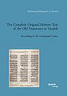 The Complete Original Hebrew Text of the Old Testament or Tanakh