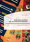 Musik, Mythen und Riten alter und moderner Gesellschaften. Eine Studie zur Musiktherapie