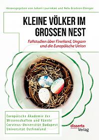 Kleine Völker im großen Nest. Fallstudien über Finnland, Ungarn und die Europäische Union