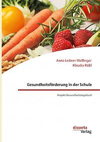 Gesundheitsförderung in der Schule: Projekt Gesundheitstagebuch