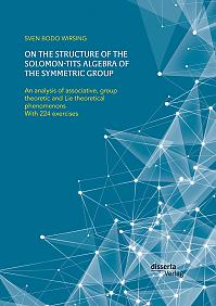 On the structure of the Solomon-Tits algebra of the symmetric group. An analysis of associative, group theoretic and Lie theoretical phenomenons