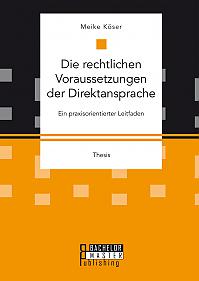 Die rechtlichen Voraussetzungen der Direktansprache: Ein praxisorientierter Leitfaden