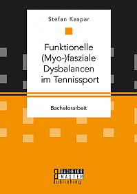 Funktionelle (Myo-)fasziale Dysbalancen im Tennissport