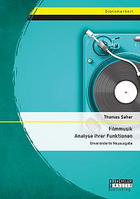 Filmmusik - Analyse ihrer Funktionen