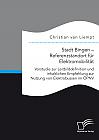 Stadt Bingen  Referenzstandort für Elektromobilität. Vorstudie zur Leitbilddefinition und inhaltlichen Empfehlung zur Nutzung von Elektrobussen im ÖPNV