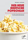 Der neue deutsche Poproman. Von der Wiedervereinigung bis zur Jahrtausendwende