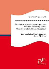 Die Diskrepanz zwischen Angeboten und Hilfe-Erwartungen bei Menschen mit affektiven Psychosen. Eine qualitative Studie aus dem Rhein-Erft-Kreis