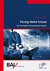 Pricing Metal Futures. The Two-Regime-Pricing Model revisited