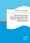 Gleichheitsrechtliche Ermessensrestriktionen am Beispiel der AC-Treuhand Rechtsprechung