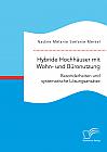 Hybride Hochhäuser mit Wohn- und Büronutzung. Besonderheiten und systematische Lösungsansätze