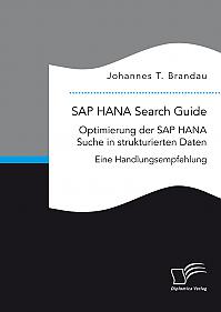 SAP HANA Search Guide. Optimierung der SAP HANA Suche in strukturierten Daten