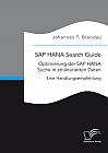 SAP HANA Search Guide. Optimierung der SAP HANA Suche in strukturierten Daten