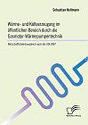 Wärme- und Kälteerzeugung im öffentlichen Bereich durch die Gasmotor-Wärmepumpentechnik: Wirtschaftlichkeitsvergleich nach der VDI 2067