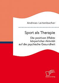 Sport als Therapie: Die positiven Effekte körperlicher Aktivität auf die psychische Gesundheit