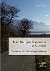 Nachhaltiger Tourismus in Südtirol