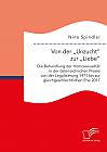 Von der Unzucht zur Liebe: Die Behandlung der Homosexualität in der österreichischen Presse von der Legalisierung 1971 bis zur gleichgeschlechtlichen Ehe 2017