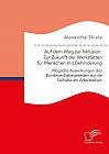 Auf dem Weg zur Inklusion: Zur Zukunft der Werkstätten für Menschen mit Behinderung. Mögliche Auswirkungen des Bundesteilhabegesetzes auf die Teilhabe am Arbeitsleben