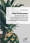 Plant Performance. Die Auswirkungen einer pflanzlichen Ernährung auf das physische Selbstkonzept und die Leistungsfähigkeit von Kraftsportlern