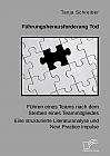 Führungsherausforderung Tod: Führen eines Teams nach dem Sterben eines Teammitgliedes. Eine strukturierte Literaturanalyse und Next Practice Impulse