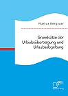 Grundsätze der Urlaubsübertragung und Urlaubsabgeltung