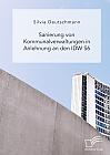 Sanierung von Kommunalverwaltungen in Anlehnung an den IDW S6