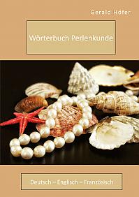 Wörterbuch Perlenkunde. Deutsch  Englisch  Französisch