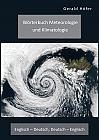 Wörterbuch Meteorologie und Klimatologie. Englisch – Deutsch, Deutsch – Englisch