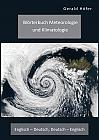 Wörterbuch Meteorologie und Klimatologie. Englisch  Deutsch, Deutsch  Englisch