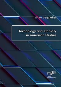 Technology and ethnicity in American Studies