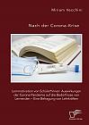 Nach der Corona-Krise. Lernmotivation von Schüler*innen: Auswirkungen der Corona-Pandemie auf die Bedürfnisse von Lernenden  Eine Befragung von Lehrkräften