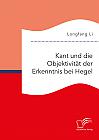 Kant und die Objektivität der Erkenntnis bei Hegel