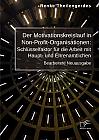 Der Motivationskreislauf in Non-Profit-Organisationen: Schlüsselfaktor für die Arbeit mit Haupt- und Ehrenamtlichen