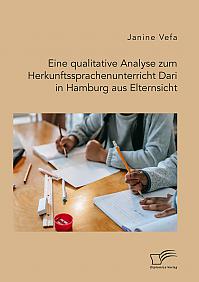 Eine qualitative Analyse zum Herkunftssprachenunterricht Dari in Hamburg aus Elternsicht