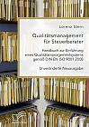 Qualitätsmanagement für Steuerberater. Handbuch zur Einführung eines Qualitätsmanagementsystems gemäß DIN EN ISO 9001:2008