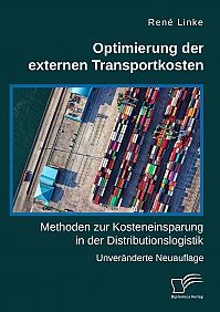 Optimierung der externen Transportkosten: Methoden zur Kosteneinsparung in der Distributionslogistik