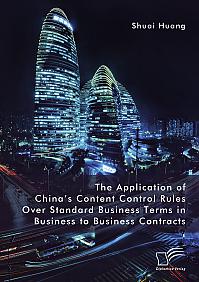 The Application of Chinas Content Control Rules Over Standard Business Terms in Business to Business Contracts