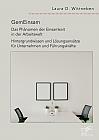 GemEinsam  Das Phänomen der Einsamkeit in der Arbeitswelt. Hintergrundwissen und Lösungsansätze für Unternehmen und Führungskräfte