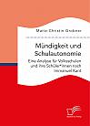Mündigkeit und Schulautonomie. Eine Analyse für Volksschulen und ihre Schüler*innen nach Immanuel Kant