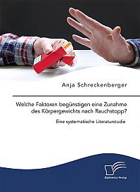 Welche Faktoren begünstigen eine Zunahme des Körpergewichts nach Rauchstopp? Eine systematische Literaturstudie