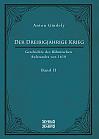 Der Dreißigjährige Krieg. Geschichte des Böhmischen Aufstandes von 1618. Band 2