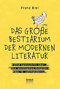 Das große Bestiarium der modernen Literatur