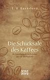 Schicksale des Kaffees