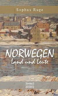 Norwegen. Land und Leute