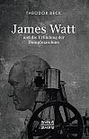 James Watt und die Erfindung der Dampfmaschine