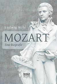 Mozart. Eine Biografie